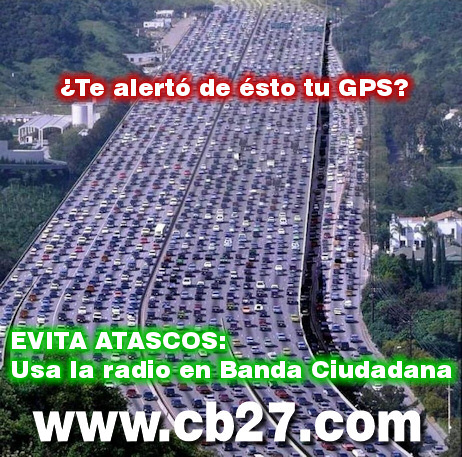 Evita atascos. Usa la CB Evita atascos. Usa la CB