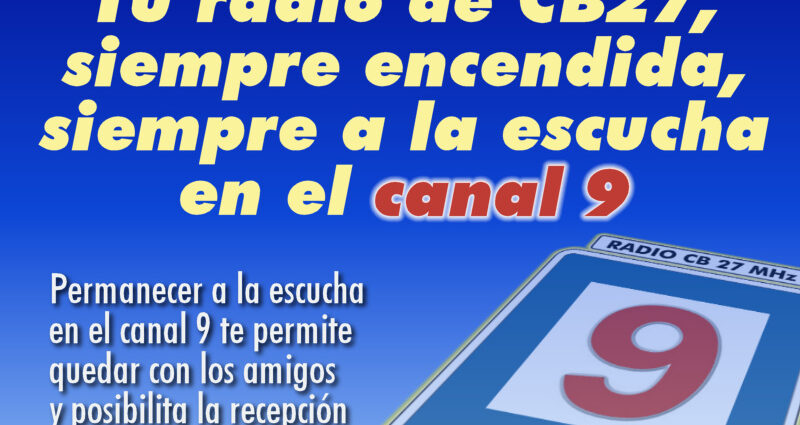 Tu radio de CB, siempre encendida y a la escucha en el canal 9