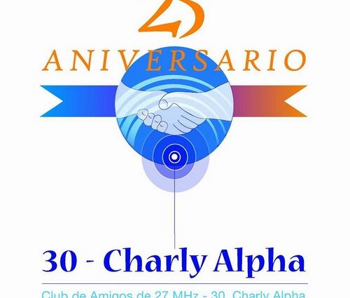 Club de Amigos de 27 MHz - 30 Charly Alpha, 25 años