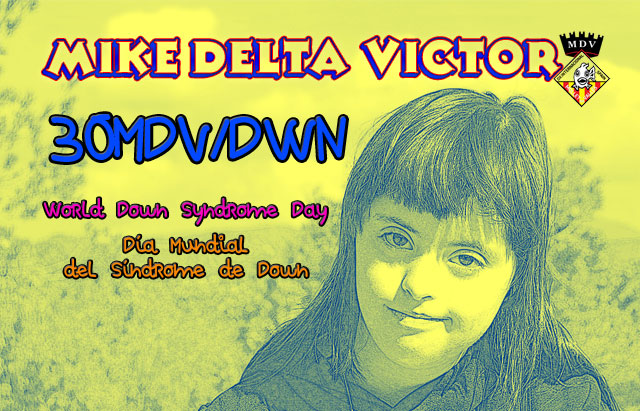 QSL 30MDV/DWN, Día Mundial del Síndrome de Down