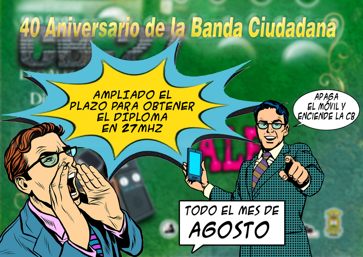 Ampliado el plazo para obtener el Diploma del 40 Aniversario de la CB (en 27MHz) hasta el 31 de agosto.